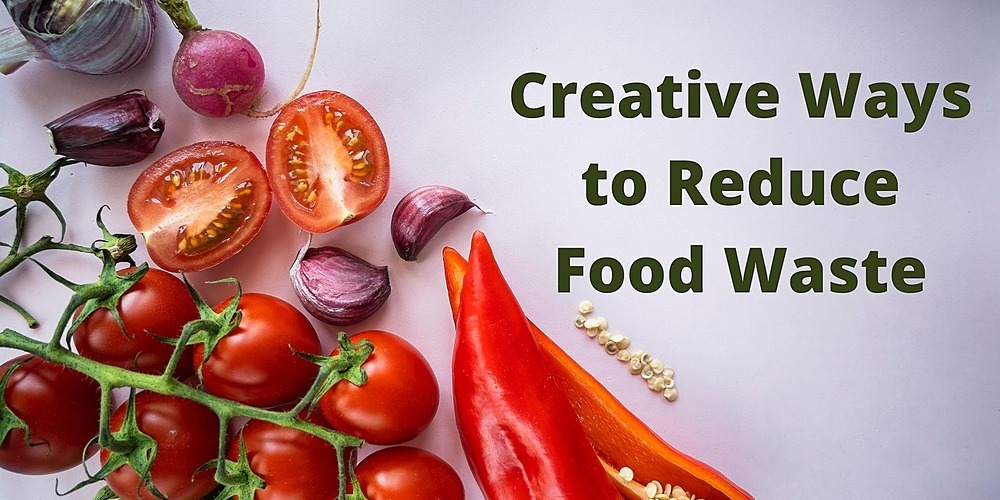 Creative waste to reduce food waste